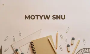 Na tle szkolnych przyborów, takich jak ołówki, linijka i spinacze, widnieje napis "MOTYW SNU". To jakby sen o nauce, gdzie oniryzm co to jest, staje się tematem przewodnim.