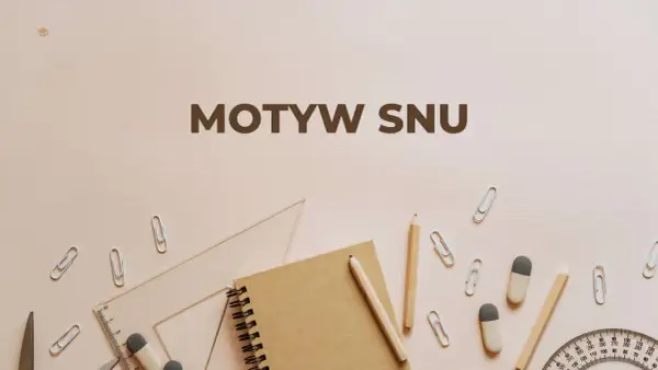 Na tle szkolnych przyborów, takich jak ołówki, linijka i spinacze, widnieje napis "MOTYW SNU". To jakby sen o nauce, gdzie oniryzm co to jest, staje się tematem przewodnim.