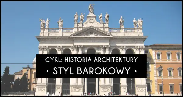 Monumentalna fasada kościoła w stylu barokowym, ozdobiona rzeźbami i kolumnami. Na czarnym tle napis "Styl barokowy".